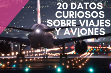 20 datos curiosos sobre viajes y aviones.