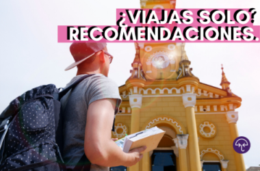 ¿Viajas solo? Recomendaciones