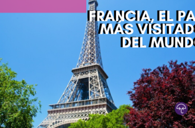 Francia, el país más visitado del mundo.