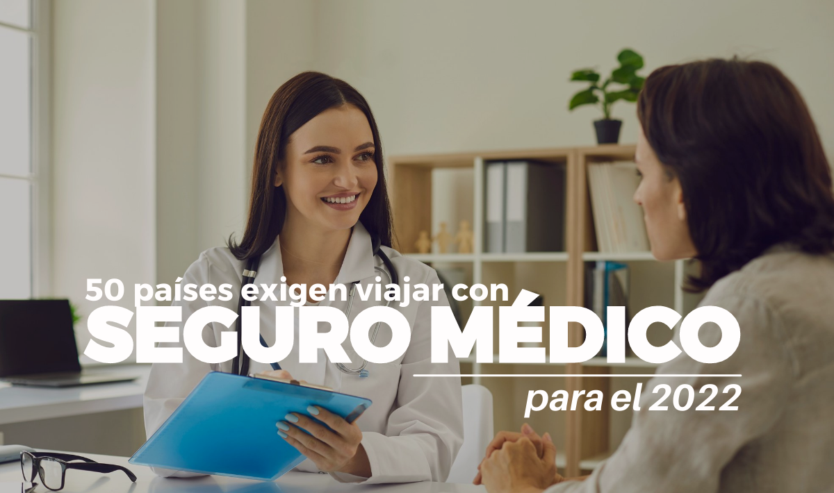 50 PAISES EXIGEN VIAJAR CON SEGURO MÉDICO