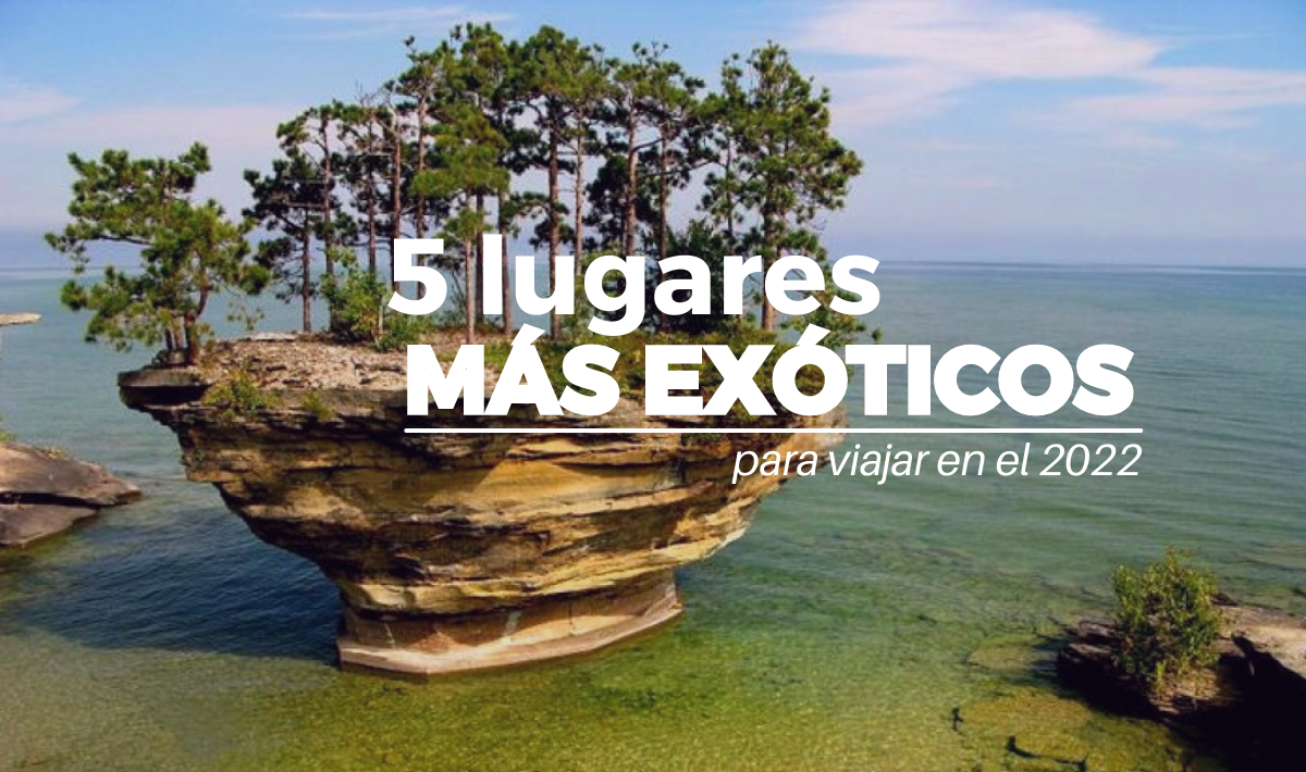 5 lugares exóticos